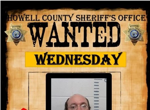 Howell County Wanted Wednesday Fugitive Arrested