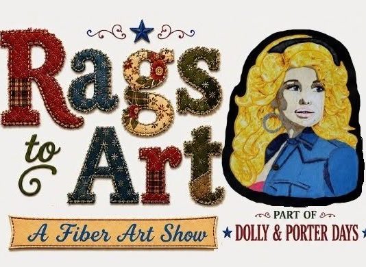 Reminder on the Rags to Art Fiber Arts Show Featured at Dolly & Porter Days